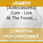 (Audiocassetta) Cure - Live At The Forest National, Brussels 1987 cd