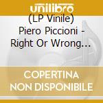 (LP Vinile) Piero Piccioni - Right Or Wrong / Once And Again (7')