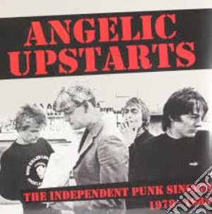(LP Vinile) Angelic Upstarts - The Independent Punk Singles 1977-1985 (2 Lp) lp vinile di Angelic Upstarts