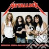Metallica - Radio Arena Dallas 1989 Fm Broadcast (2 Cd) cd