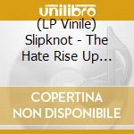 (LP Vinile) Slipknot - The Hate Rise Up In Me lp vinile