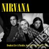 (LP Vinile) Nirvana - Broadcast At The Amsterdam Paradiso cd
