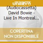 (Audiocassetta) David Bowie - Live In Montreal Forum 1983 cd