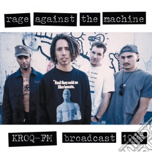 (LP Vinile) Rage Against The Machine - Kroq Fm Broadcast 1995 lp vinile di Rage Against The Machine