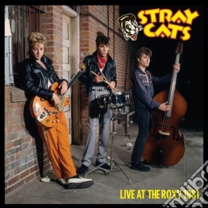 (LP Vinile) Stray Cats - Live At The Roxy 1981 (140Gr) (Rsd 2018) lp vinile di Stray Cats