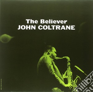(LP Vinile) John Coltrane - Believer lp vinile di John Coltrane