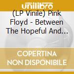 (LP Vinile) Pink Floyd - Between The Hopeful And The Damned (Black) vinile