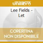 Lee Fields - Let cd