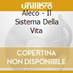 Aleco - Il Sistema Della Vita cd