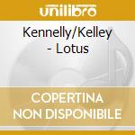 Kennelly/Kelley - Lotus cd