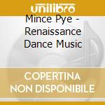 Mince Pye - Renaissance Dance Music cd