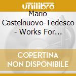 Mario Castelnuovo-Tedesco - Works For Violin And Piano cd