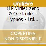 (LP Vinile) Xeno & Oaklander - Hypnos - Ltd Color Vinyl vinile