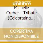 Michelle Creber - Tribute (Celebrating The Music Of Michael Jackson) cd