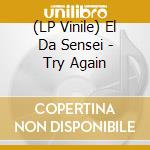 (LP Vinile) El Da Sensei - Try Again vinile