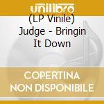 (LP Vinile) Judge - Bringin It Down
