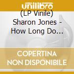 (LP Vinile) Sharon Jones - How Long Do I Have To Wait For You ? (Ticklah Remix) [7''] lp vinile