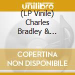 (LP Vinile) Charles Bradley & Menahan Street Band - Heart Of Gold / In You (I Found A Love) (7') vinile