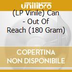(LP Vinile) Can - Out Of Reach (180 Gram) vinile