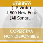(LP Vinile) 1-800-New Funk (All Songs Written & Arranged By Prince, Feats. George Clinton, Nona Gaye & Prince, Mavis Staples, The N.P.G., E / Various vinile