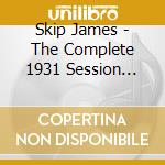 Skip James - The Complete 1931 Session [Lp] (180 Gram) cd