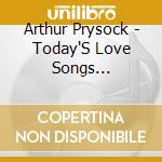 Arthur Prysock - Today'S Love Songs Tomorrow'S Blues cd