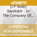 (LP Vinile) Randolph - In The Company Of Others (Ep 12