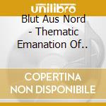 Blut Aus Nord - Thematic Emanation Of.. cd