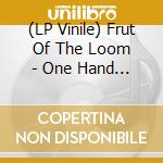 (LP Vinile) Frut Of The Loom - One Hand In The Darkness B/W A Little Bit Of Bach (Random Black Or Yellow Vinyl) (7') vinile
