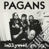 (LP Vinile) Pagans (The) - Hollywood Or Die B/W She'S Got The Itch  (Pink Vinyl) (Rsd 2018) (7') cd