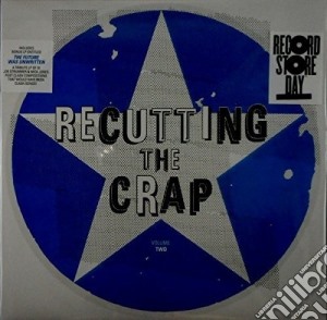 (LP Vinile) Recutting The Crap Vol. 2 (Picture Disc) (Rsd 2018) / Various (2 Lp) lp vinile di Crooked Beat Records