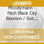 Moodymann - Pitch Black City Reunion / Got Me Coming Back Rite cd musicale di Moodymann