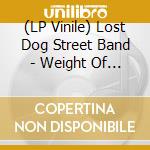 (LP Vinile) Lost Dog Street Band - Weight Of A Trigger