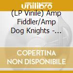 (LP Vinile) Amp Fiddler/Amp Dog Knights - Keep Coming (Remixes) (Ep 12