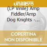 (LP Vinile) Amp Fiddler/Amp Dog Knights - Keep Coming (Remixes) (Ep 12') vinile