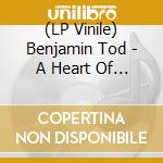 (LP Vinile) Benjamin Tod - A Heart Of Gold Is Hard To Find vinile