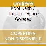 Kool Keith / Thetan - Space Goretex cd