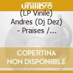 (LP Vinile) Andres (Dj Dez) - Praises / New For U (Live) lp vinile