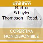 Martha Schuyler Thompson - Road Kill