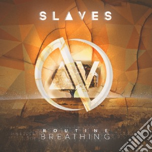 Slaves - Routine Breathing cd musicale di Slaves