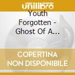 Youth Forgotten - Ghost Of A Fallen Empire cd