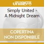 Simply United - A Midnight Dream