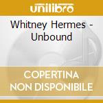 Whitney Hermes - Unbound cd