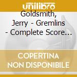 Goldsmith, Jerry - Gremlins - Complete Score / O.S.T. (2 Cd) cd