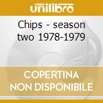 Chips - season two 1978-1979 cd musicale di Ost