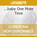 ...baby One More Time cd