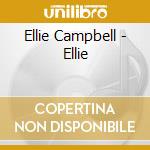 Ellie Campbell - Ellie cd musicale di Ellie Campbell