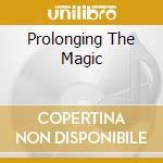 Prolonging The Magic cd