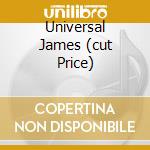 Universal James (cut Price) cd musicale di BROWN JAMES