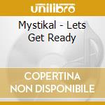 Mystikal - Lets Get Ready